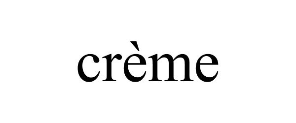 Trademark Logo CRÈME