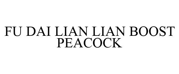 Trademark Logo FU DAI LIAN LIAN BOOST PEACOCK