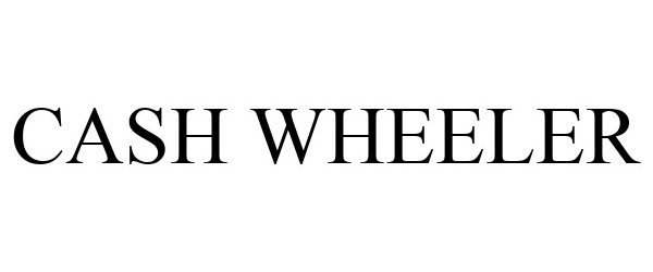 Trademark Logo CASH WHEELER