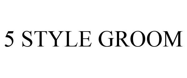 Trademark Logo 5 STYLE GROOM