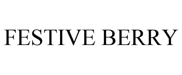 Trademark Logo FESTIVE BERRY
