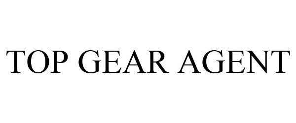 Trademark Logo TOP GEAR AGENT
