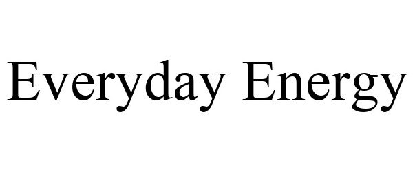 Trademark Logo EVERYDAY ENERGY