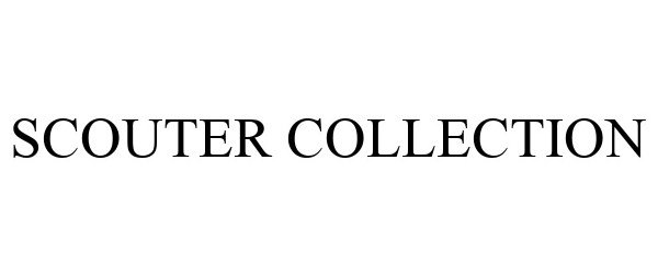 Trademark Logo SCOUTER COLLECTION