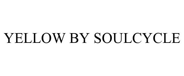 Trademark Logo YELLOW BY SOULCYCLE