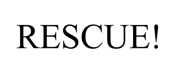 Trademark Logo RESCUE!