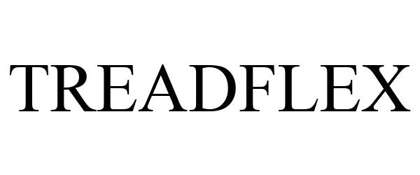 Trademark Logo TREADFLEX