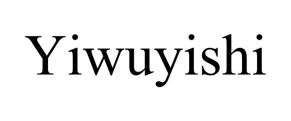  YIWUYISHI