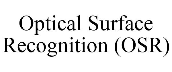  OPTICAL SURFACE RECOGNITION (OSR)