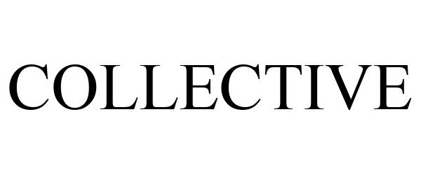 Trademark Logo COLLECTIVE