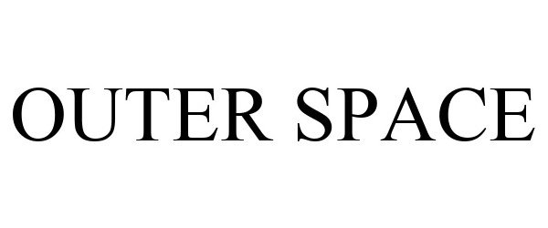 Trademark Logo OUTER SPACE