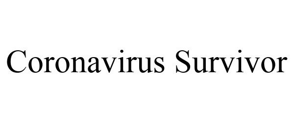 Trademark Logo CORONAVIRUS SURVIVOR