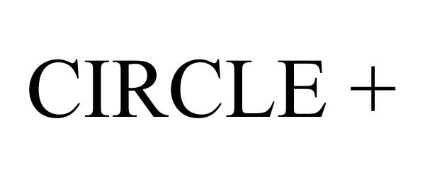 Trademark Logo CIRCLE +