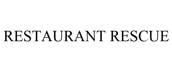 Trademark Logo RESTAURANT RESCUE
