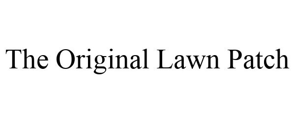 Trademark Logo THE ORIGINAL LAWN PATCH