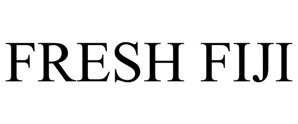 Trademark Logo FRESH FIJI