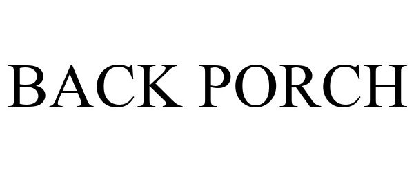 Trademark Logo BACK PORCH
