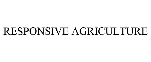  RESPONSIVE AGRICULTURE