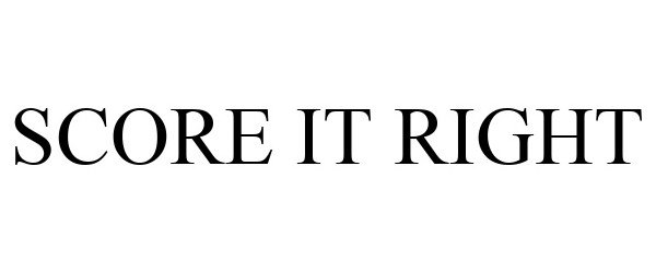 Trademark Logo SCORE IT RIGHT