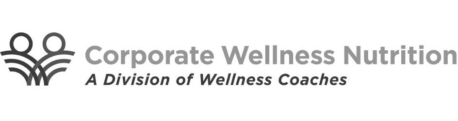  CORPORATE WELLNESS NUTRITION A DIVISION OF WELLNESS COACHES