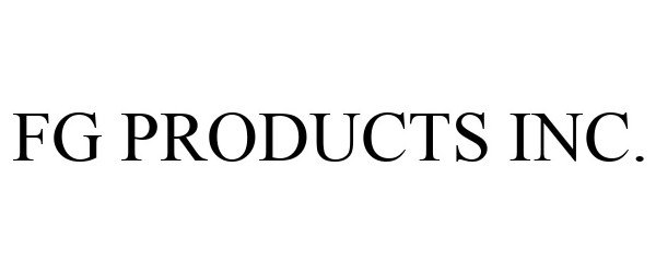  FG PRODUCTS INC.
