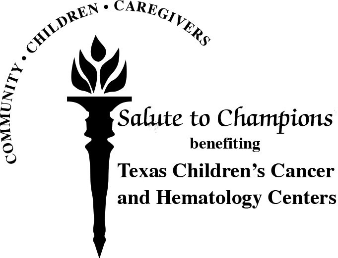  COMMUNITY CHILDREN CAREGIVERS SALUTE TO CHAMPIONS BENEFITING TEXAS CHILDREN'S CANCER AND HEMATOLOGY CENTERS