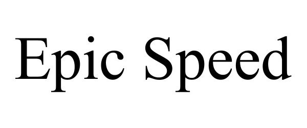 Trademark Logo EPIC SPEED