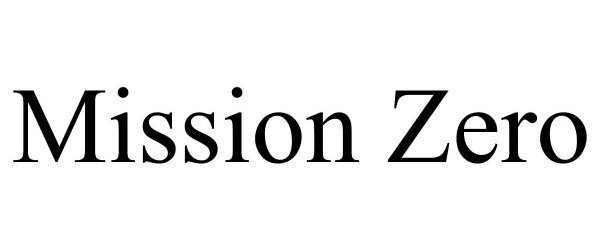 Trademark Logo MISSION ZERO