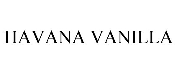 Trademark Logo HAVANA VANILLA