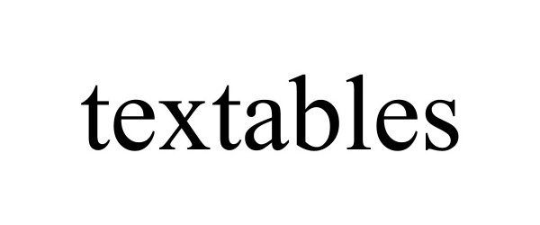 Trademark Logo TEXTABLES
