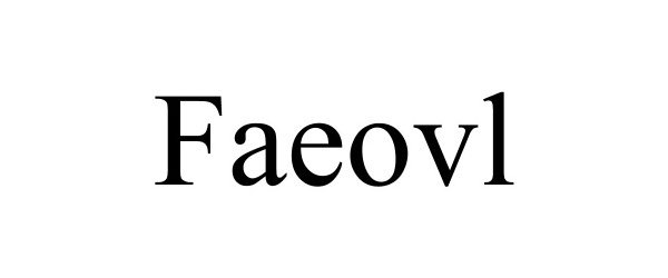 Trademark Logo FAEOVL