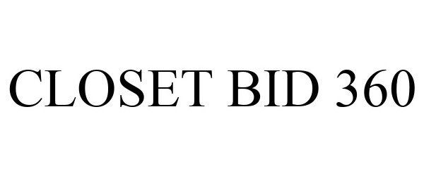 Trademark Logo CLOSET BID 360