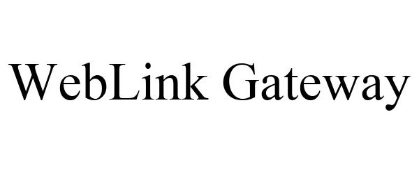 Trademark Logo WEBLINK GATEWAY