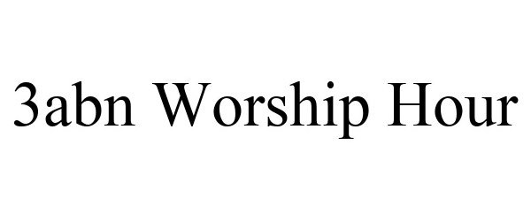 Trademark Logo 3ABN WORSHIP HOUR
