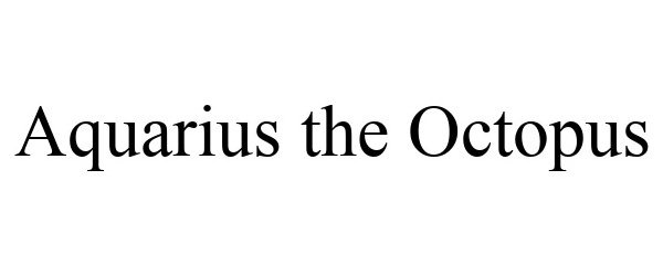  AQUARIUS THE OCTOPUS