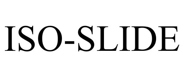 Trademark Logo ISO-SLIDE