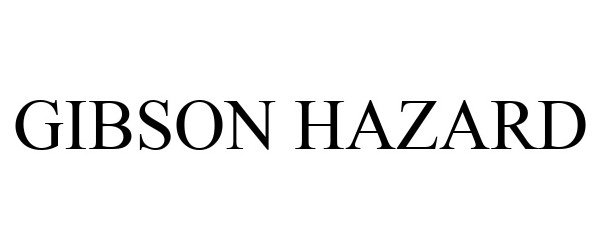 Trademark Logo GIBSON HAZARD