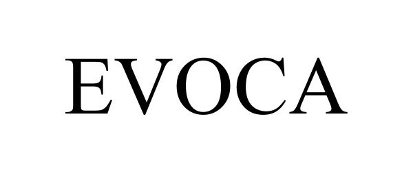 Trademark Logo EVOCA