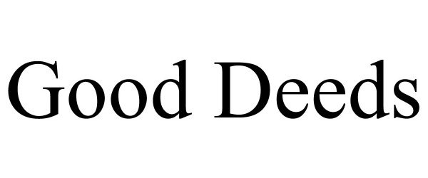 Trademark Logo GOOD DEEDS