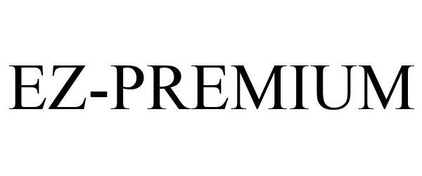 Trademark Logo EZ-PREMIUM