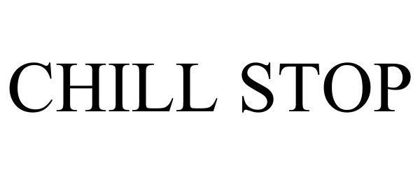 Trademark Logo CHILL STOP