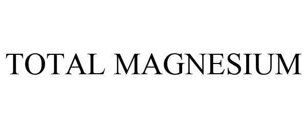 Trademark Logo TOTAL MAGNESIUM