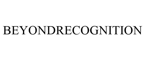 Trademark Logo BEYONDRECOGNITION