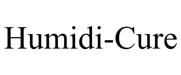 Trademark Logo HUMIDI-CURE