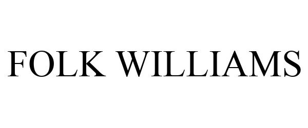 Trademark Logo FOLK WILLIAMS