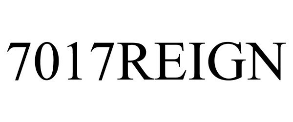 Trademark Logo 7017REIGN