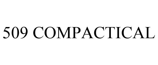 Trademark Logo 509 COMPACTICAL