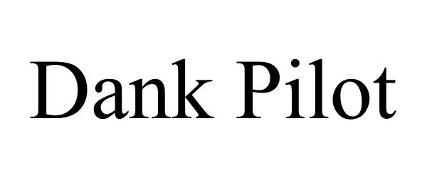 Trademark Logo DANK PILOT