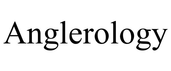 Trademark Logo ANGLEROLOGY