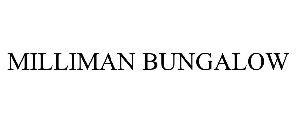 Trademark Logo MILLIMAN BUNGALOW